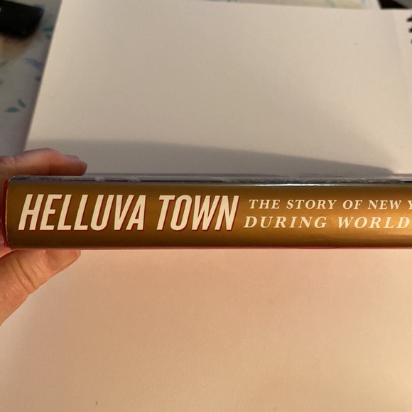 HELLUVA TOWN THHE STORY OF NEW YORK CITY DURING WORLD WAR 2 RICHARD GOLDSTEIN HB - Picture 2 of 3